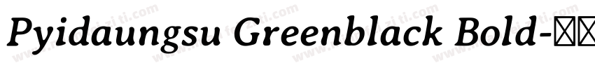 Pyidaungsu Greenblack Bold字体转换